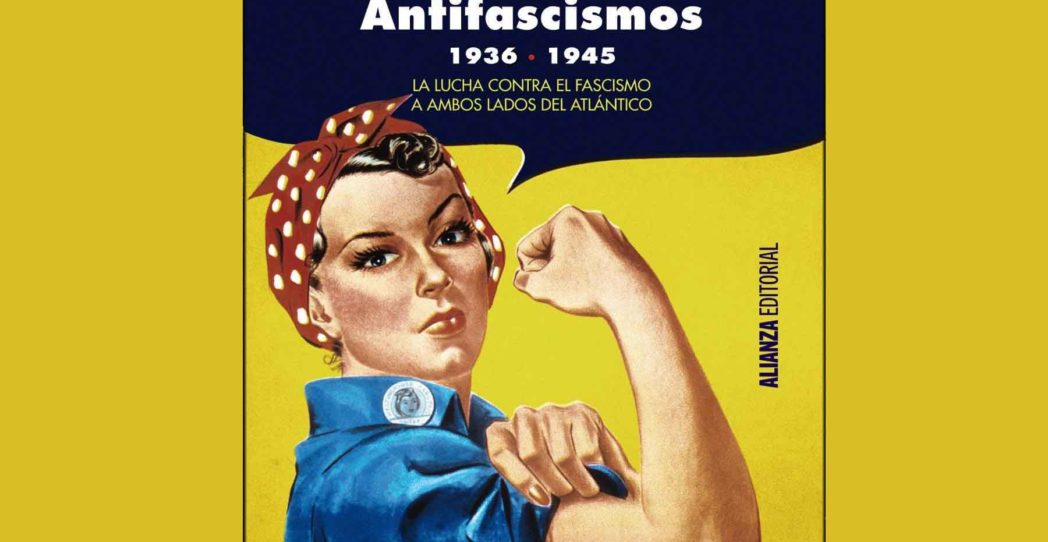 ‘Antifascismos 1936-1945’. La obra que desliga este movimiento del comunismo