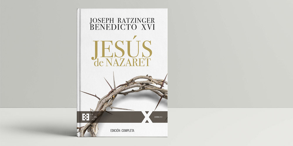 “Jesús de Nazaret”: edición completa de una obra necesaria para conocer a Cristo