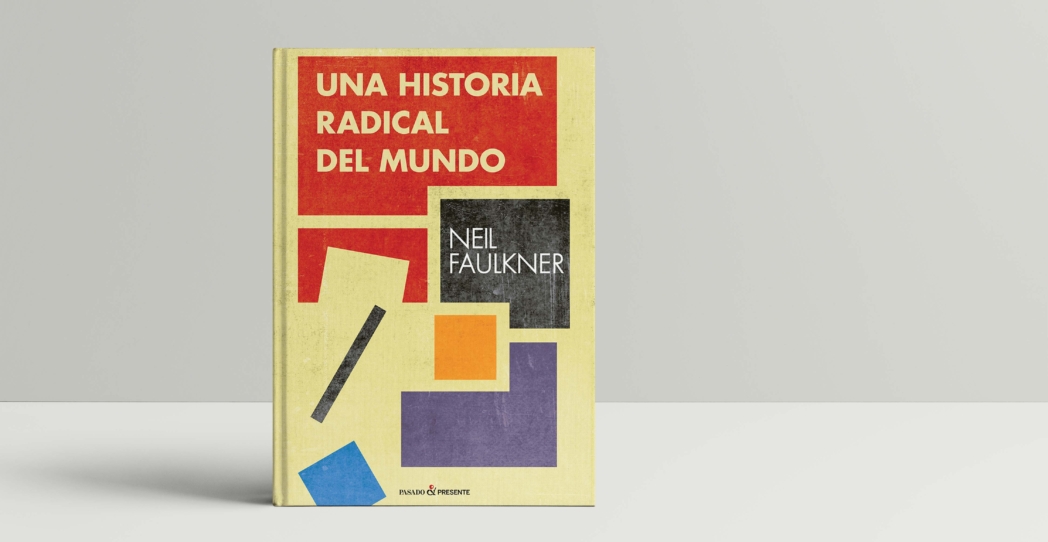 Una historia radical (y marxista) del mundo