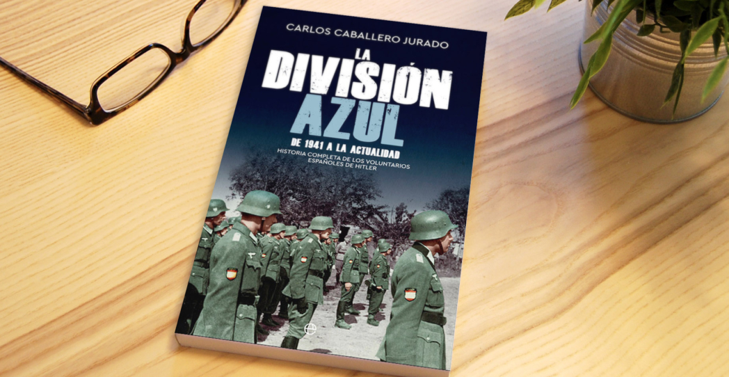 «La División Azul», el último libro de Caballero Jurado. ¿La obra definitiva?