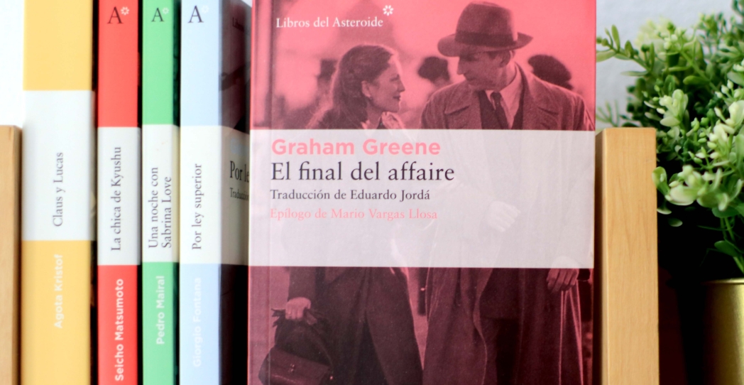 «El final del affaire». Comprendernos desde el milagro